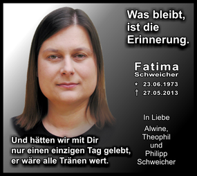 Fatima Schweicher (1973-2013)
