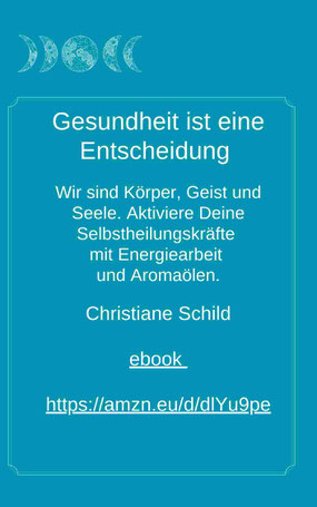 Buchtitel: Gesundheit ist eine Entscheidung von Christiane Schild 