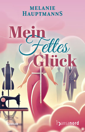 Auf dem Cover von "Mein fettes Glück" ist eine strahelnde Frau in rotem Jumpsuit, mit Maßband um Taille und Schulter. Um sie herum eine Nähmaschine, eine Büste und rosa Seifenblasen, im Hintergrund ein Mann im Anzug.