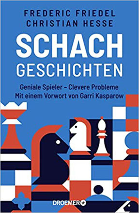 Schach-Geschichten, Buch Frederic Friedel und Christian Hesse