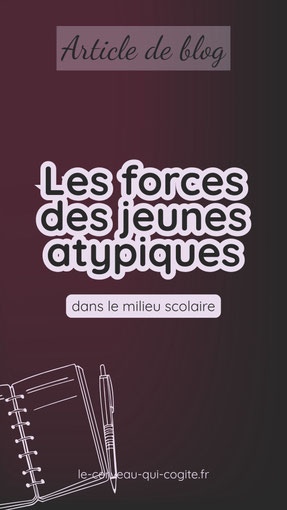 les forces des jeunes atypiques dans le milieu scolaire
