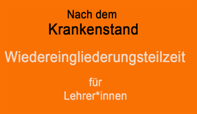 Wiedereingliederungsteilzeit für Lehrer*innen Bild:spagra