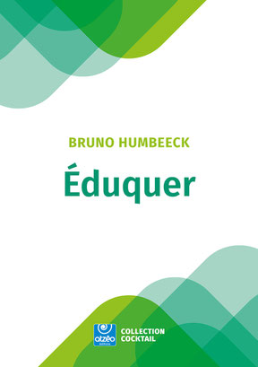 Bruno Humbeeck - Eduquer