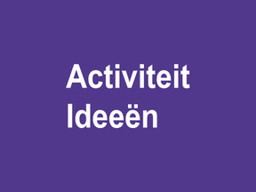 Activiteit ideeën