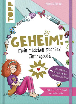 GEHEIM! Mein mädchenstarkes Eintragebuch; Verlag: frechverlag; ISBN-13: 9783772449772; Erscheinungstag: 18.01.2021