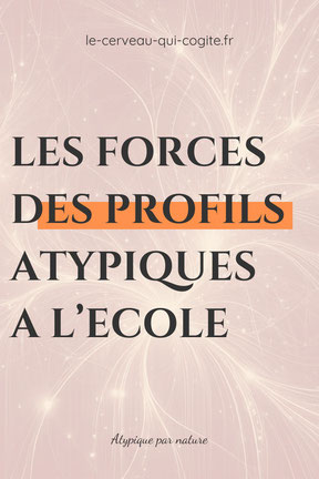 Les forces des profils atypiques à l'école