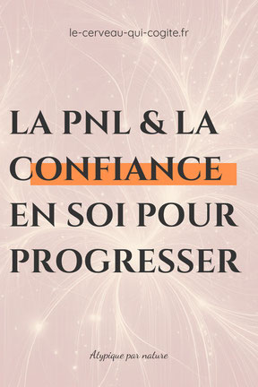 La PNL & la confiance en soi pour progresser