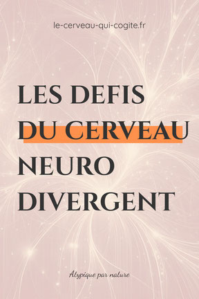 Les défis du cerveau neurodivergent
