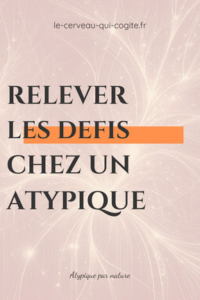 Relever les défis chez un atypique