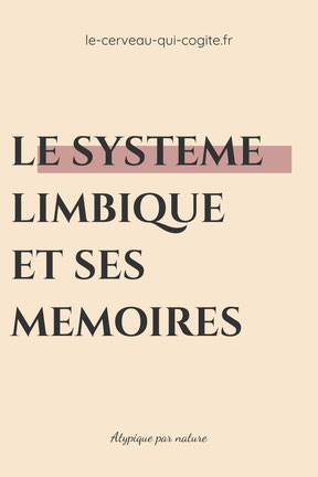 le système limbique et ses mémoires