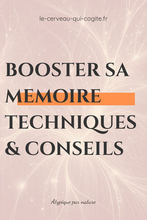 Booster sa mémoire : techniques et conseils