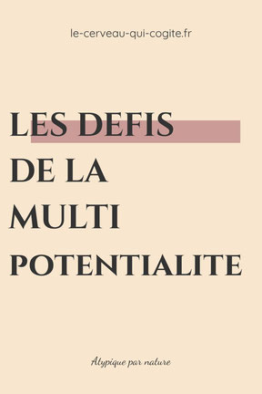 Les défis de la multipotentialité