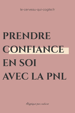 Prendre confiance en soi avec la PNL