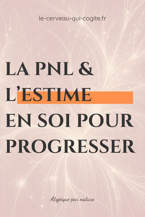 La PNL et l'estime de soi pour progresser