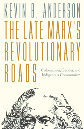 Kevin B. Anderson's study of Marx's mature thought (1869-1883).
