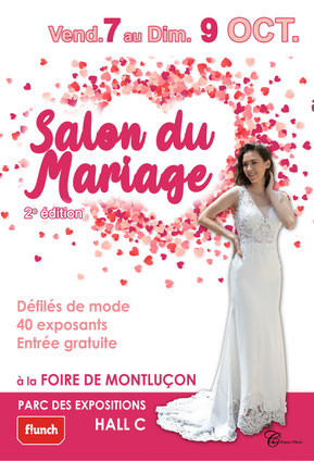 Salon du Mariage  à la foire de Montluçon 7, 8 et 9 Octobre 2022