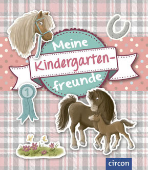 Meine Kindergartenfreunde - Pferde; Verlag: Circon Verlag; ISBN-13: 978-3817443635; Erscheinungstag: 10.05.2023 