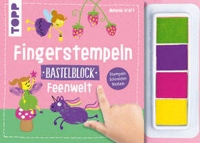 Fingerstempeln-Bastelblock-Feenwelt; Verlag: frechverlag; ISBN: 9783735892232; Erscheinungstag: 26.06.2025
