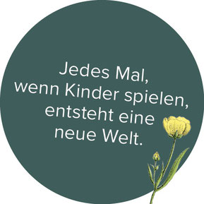 Jedes Mal, wenn Kinder spielen, entsteht eine neue Welt Symbol