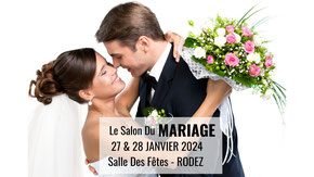 Salon du Mariage de Rodez 27 et 28 Janvier 2024