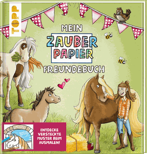 Mein Zauberpapier Freundebuch; Verlag frechverlag; ISBN-13: 9783772446740; Erscheinungstag: 12.08.2021