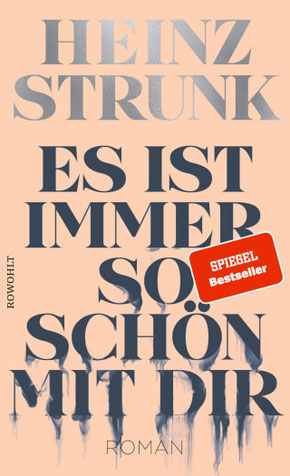 Buchcover Heinz Strunk Es ist immer so schön mit Dir