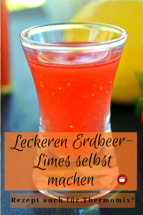 Erdbeer-Limes selbst machen - Rezept auch für Thermomix