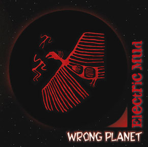 Electric Mud - CD Wrong Planet