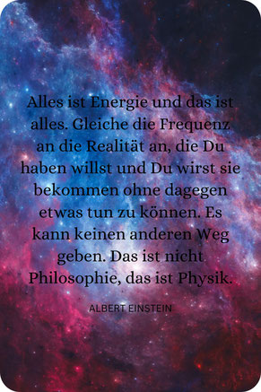 Alles ist Energie und da ist alles... Albert Einstein