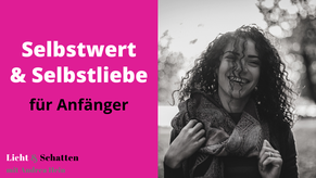 Selbstwert und Selbstliebe: erkennen, verstehen und entwickeln - Andrea Hein Podcast