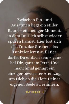 Zitat von Andrea Hein über die heilsame Kraft des Atems und innere Ruhe.
