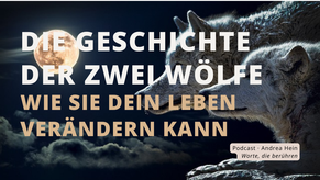 Welchen Wolf fütterst Du? – Wie Du innere Balance findest und Dein Leben bewusst gestaltest