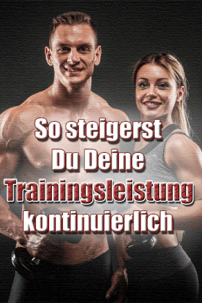 So steigerst Du Deine Trainingsleistung kontinuierlich.