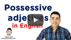 Adjetivos posesivos en Inglés - Explicación en español + QUIZ