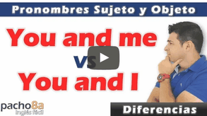 You and I vs You and ME - Pronombres Sujeto y Objeto