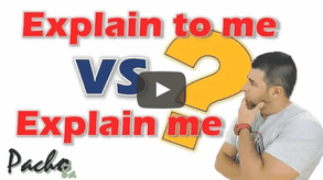 Explain me VS Explain to me - Aprende a usar correctamente el verbo EXPLAIN