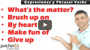 What’s the matter, give up, by heart, make fun of, brush up on – Phrasal Verbs