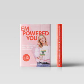 Empowered You - Das Buch von Katharina Heilen