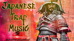 Japanese Trap Music by KinZtrumental