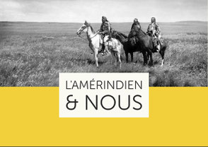 L'Amérindien et nous - À l'écoute d'une sagesse ancestrale