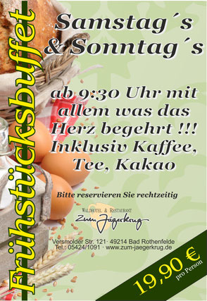 Samstags und sonntags Frühstücks-Buffet ab 9:30 Uhr für nur 19,90 €/Pers.