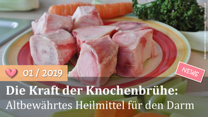 Knochenbrühe; Superfood; Heilmittel; Kollagen; Darmkur; Entgiftung; Darmsanierung; Darmaufbau; Darmgesundheit; Naturheilkunde; Knochen