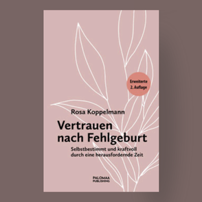 Vertrauen nach Fehlgeburt