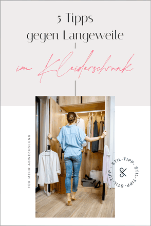 5 Tipps Gegen Langeweile Im Kleiderschrank Farbberatung
