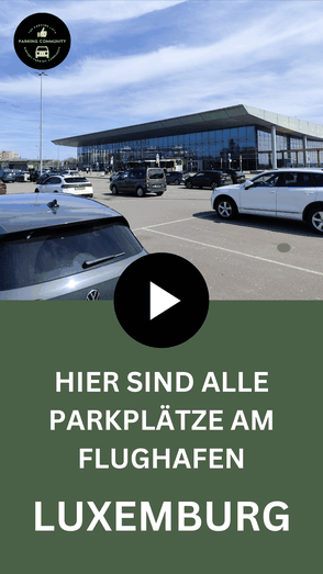 hier alle parkplätze am flughafen luxemburg bei airport parking community