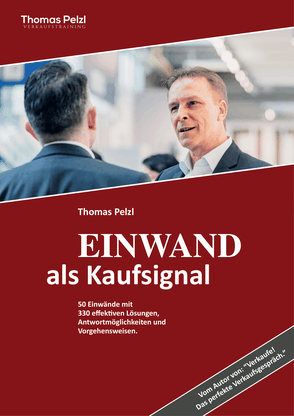 PDF-Download Einwandbehandlung - 50 Einwände mit effektiven Lösungen und Vorgehensweisen von Verkaufstrainer Thomas Pelzl