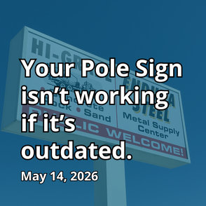 Your Pole Sign isn't working if it's outdated
