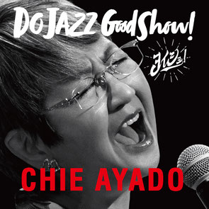 DO JAZZ Good Show!（ヨイショ！）MYDO 004-5 \3,000-(＋税）