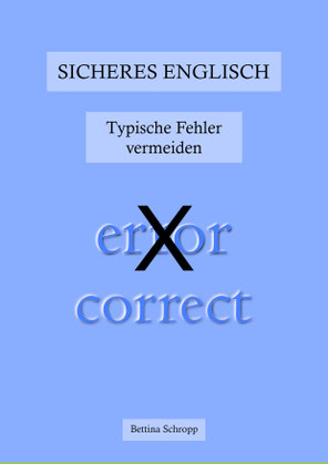 Englisch lernen oder verbessern: Typische Fehler vermeiden, fehlerfrei Englisch sprechen.