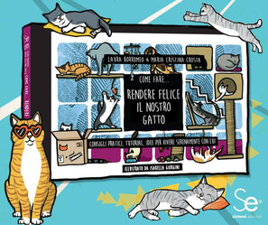 "Come fare... rendere felice il nostro gatto" Laura Borromeo e Maria Cristina Crosta